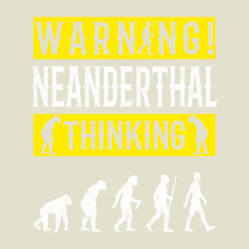Warnung! Neandertaler denkender