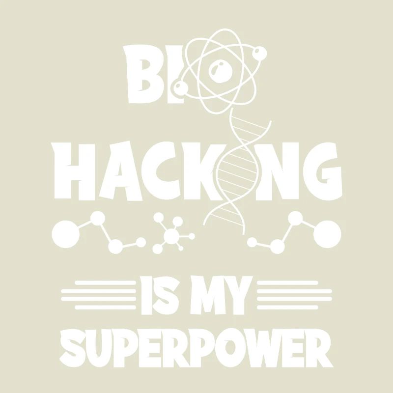 Biohacking is my superpower