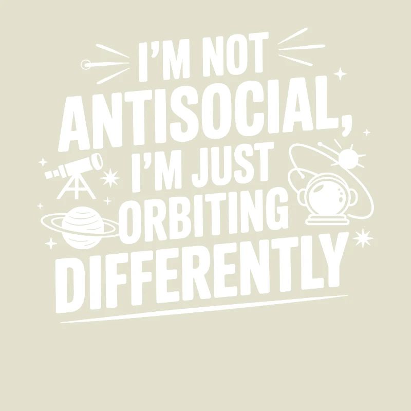 Pas antisocial, mais en orbite différemment