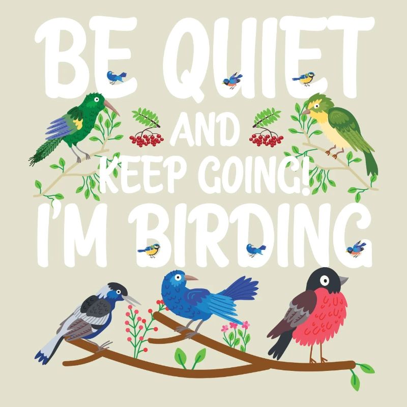 Taisez-vous et continuez - je suis en train d’observer les oiseaux