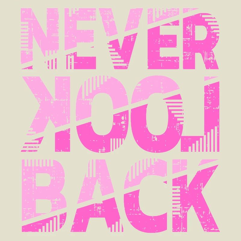 Never Look Back Motivational Design