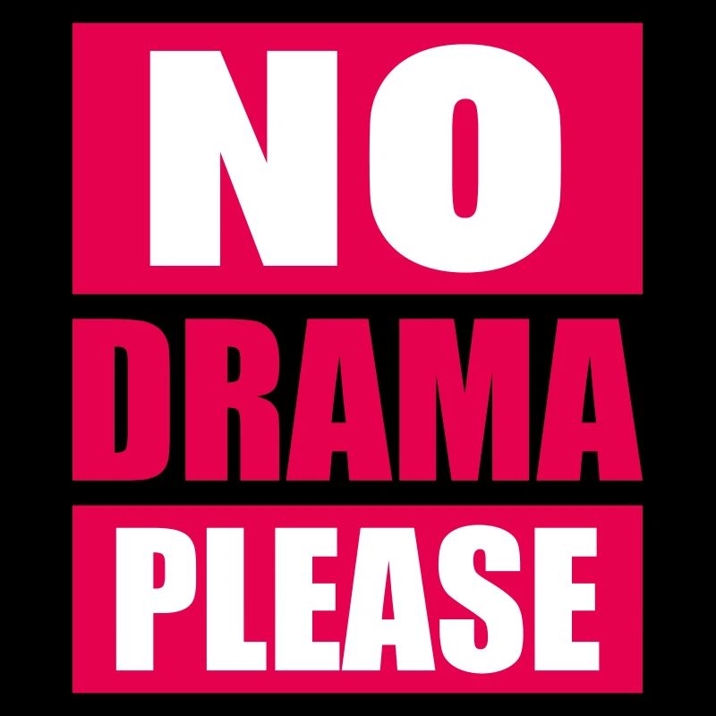 No Drama Please Rest Relaxation Relax Chill Fun