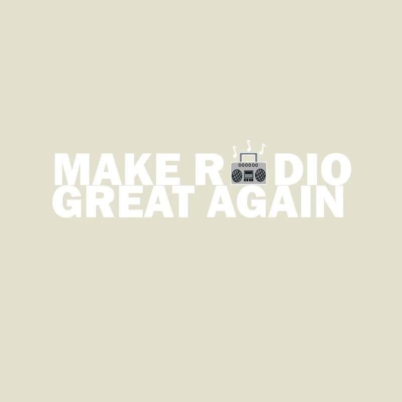 make radio great again white