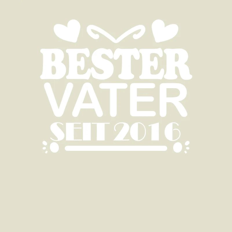 Bester Vater seit 2016