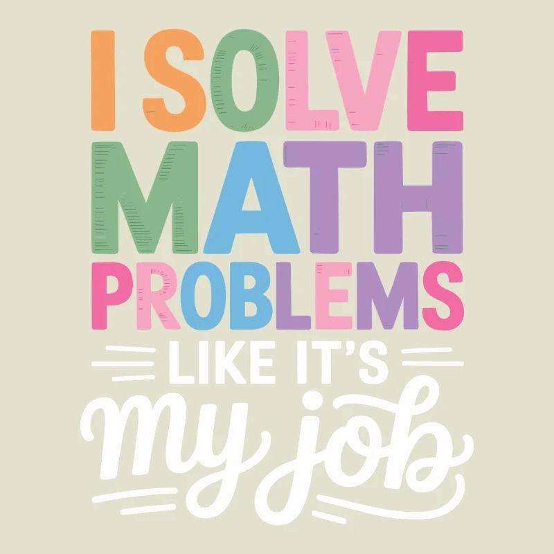 I Solve Math Problems Like a Pro -