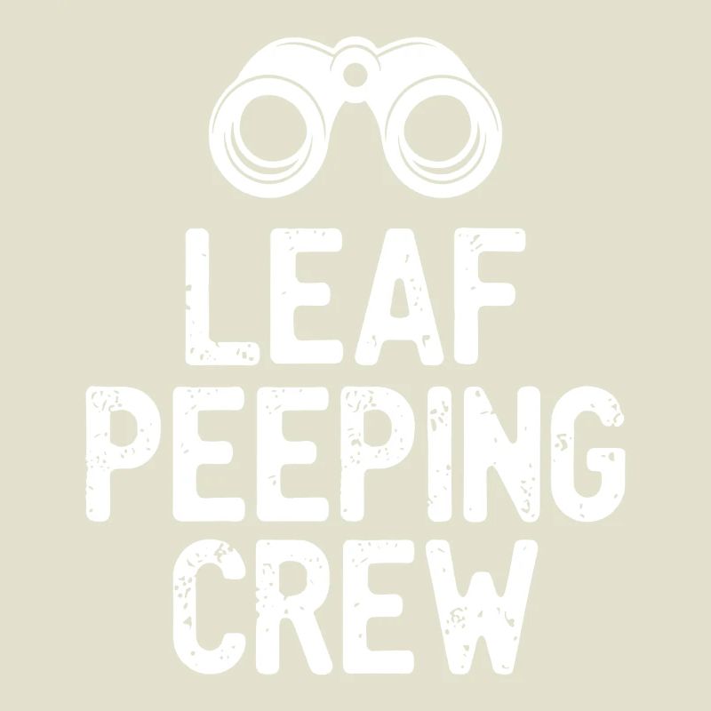 Leaf Peeping Crew saying quote