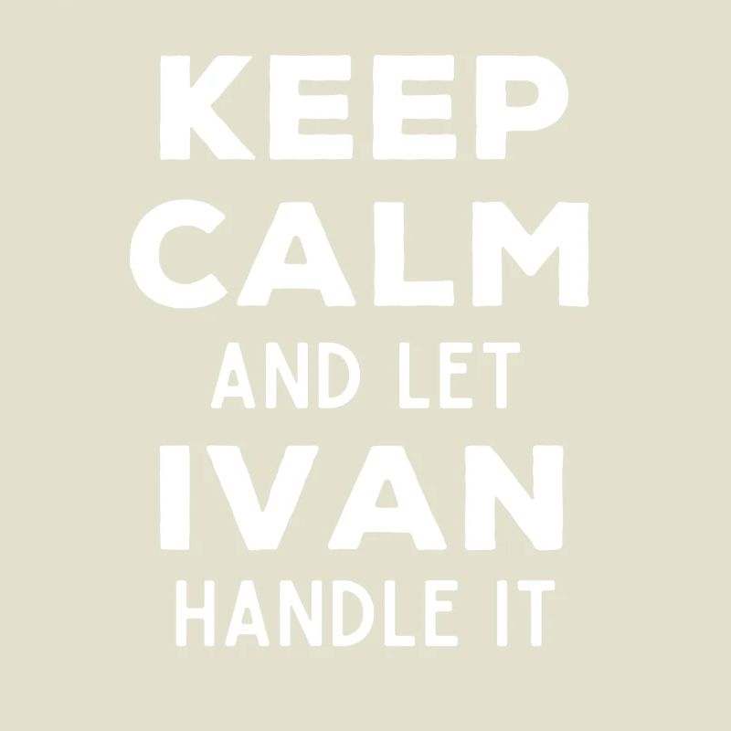 Keep Calm Lass Ivan das regeln Lustiger Spruch