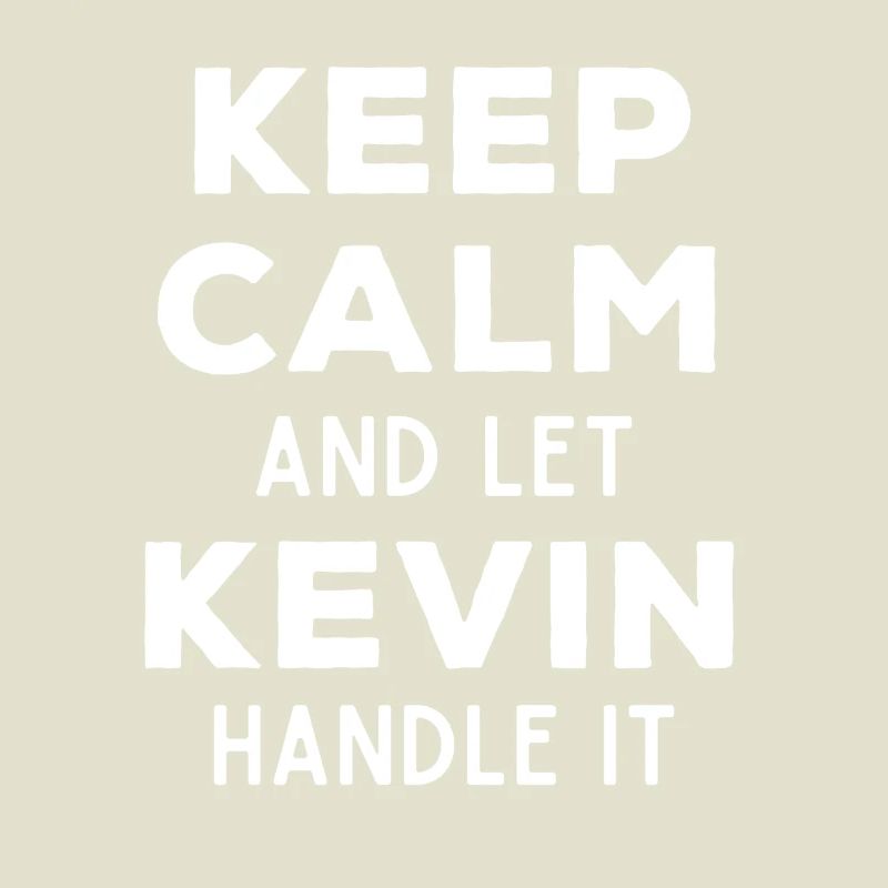 Keep Calm Lass Kevin das regeln Lustiger Spruch
