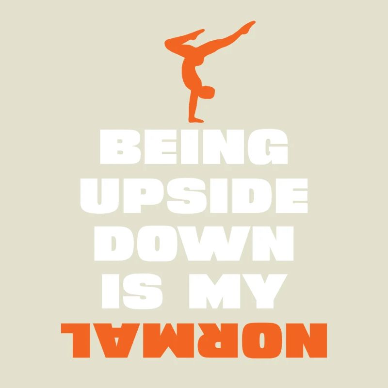 Upside down is my normal