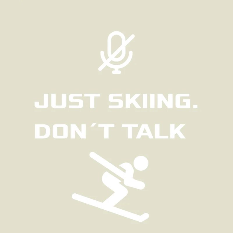 Just Skiing - Dont Talk