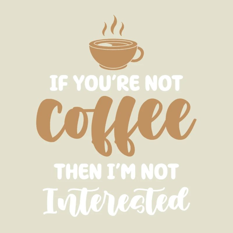 Kaffee oder kein Interesse
