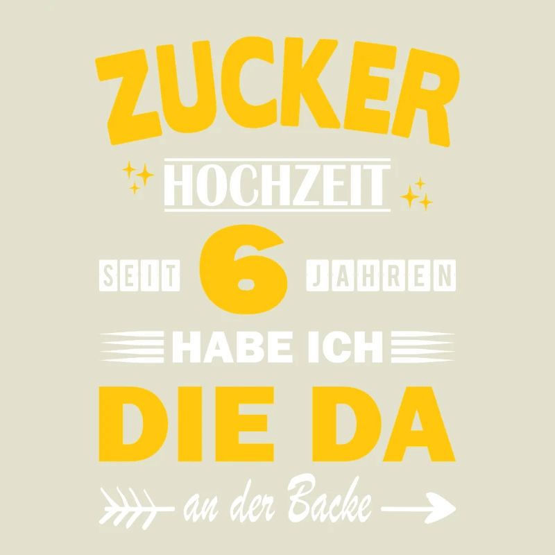 Zuckerhochzeit 6. Hochzeitstag Ehemann 6 Jahr Ehe