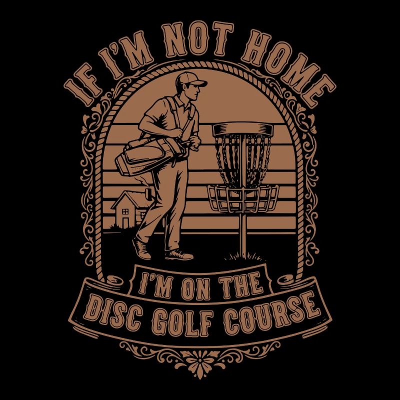 Si je ne suis pas à la maison, je suis sur le disc golf