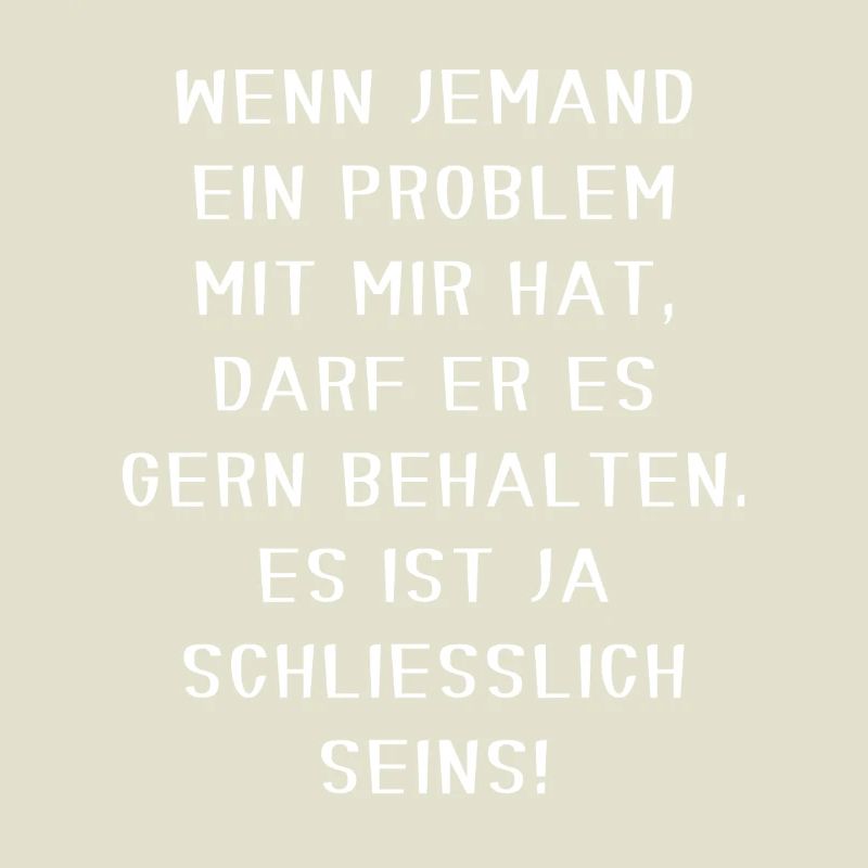 Keep Your Problem Funny Confident Sarcastic Motif