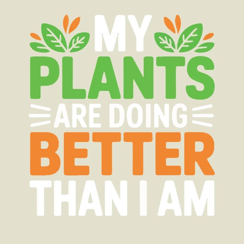 My Plants Are Doing Better Than I Am