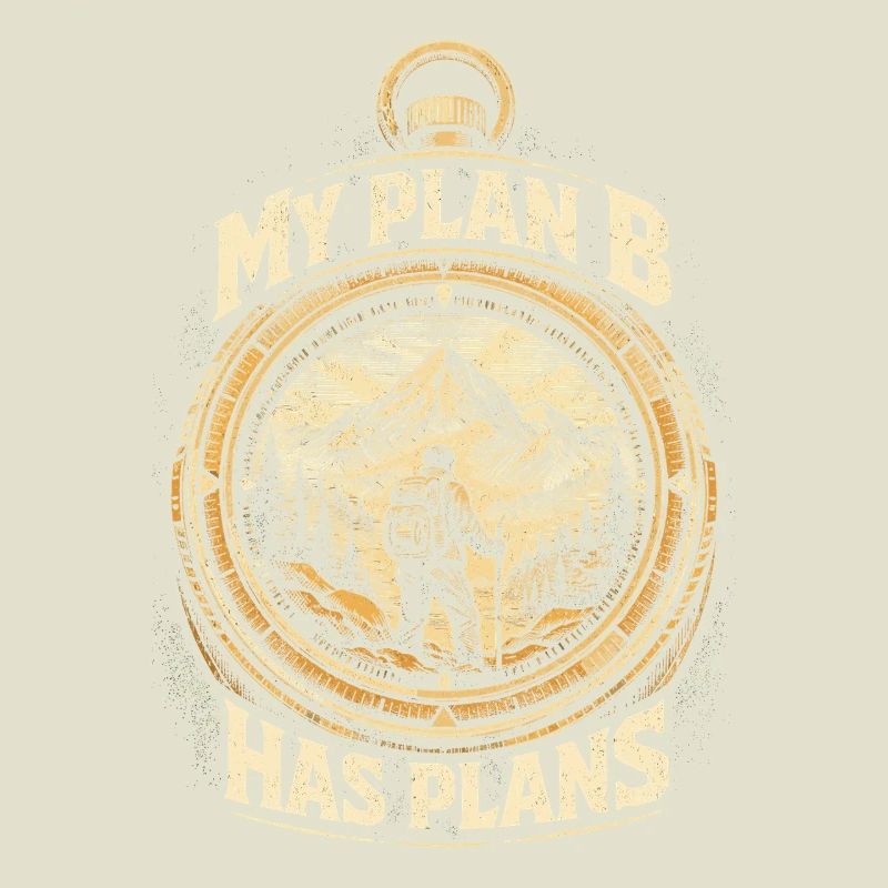 Prepper Survivalist My Plan B Has Plans