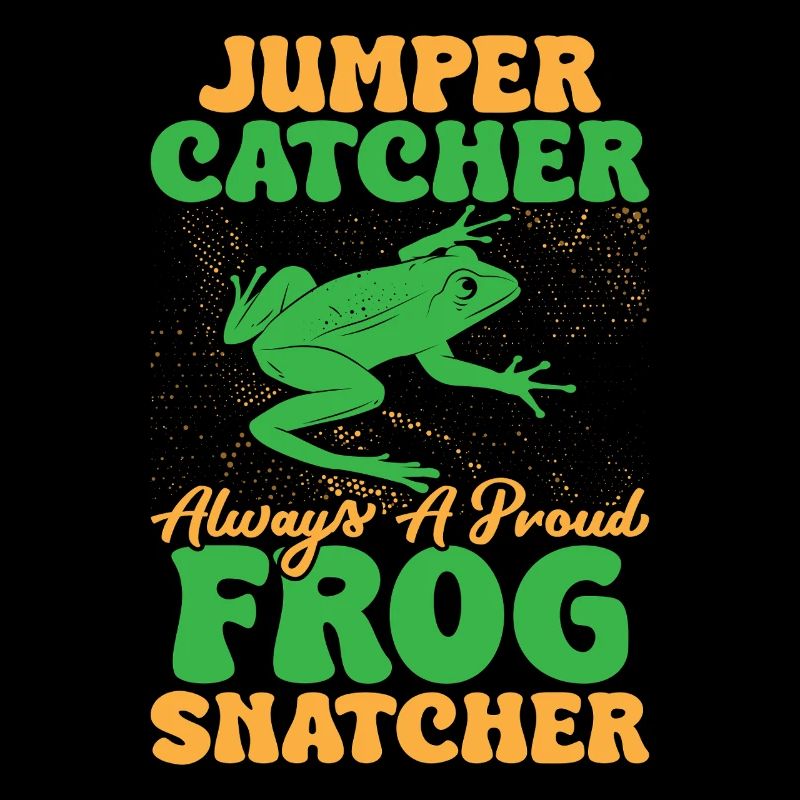 Frog Catcher Jumper Catcher Always A Proud Frog