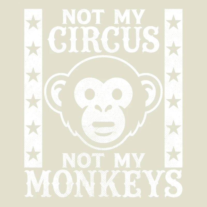 Pas mon cirque, pas mes singes