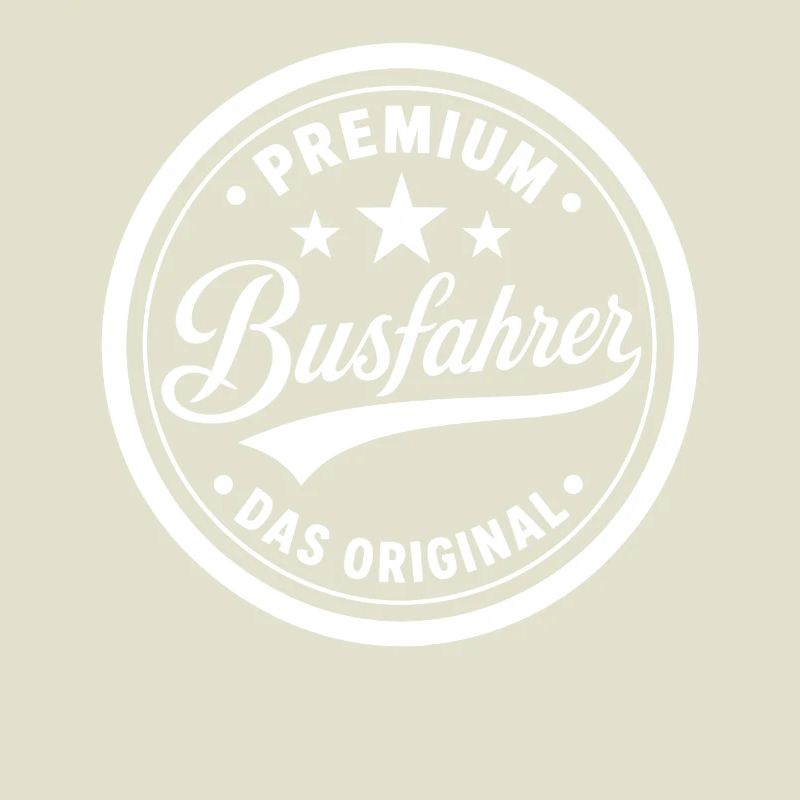 Premium Siegel Busfahrer Original Berufe Sprüche