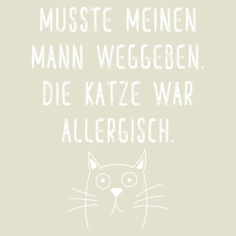 Die Katze war allergisch Lustiger Spruch Katzen