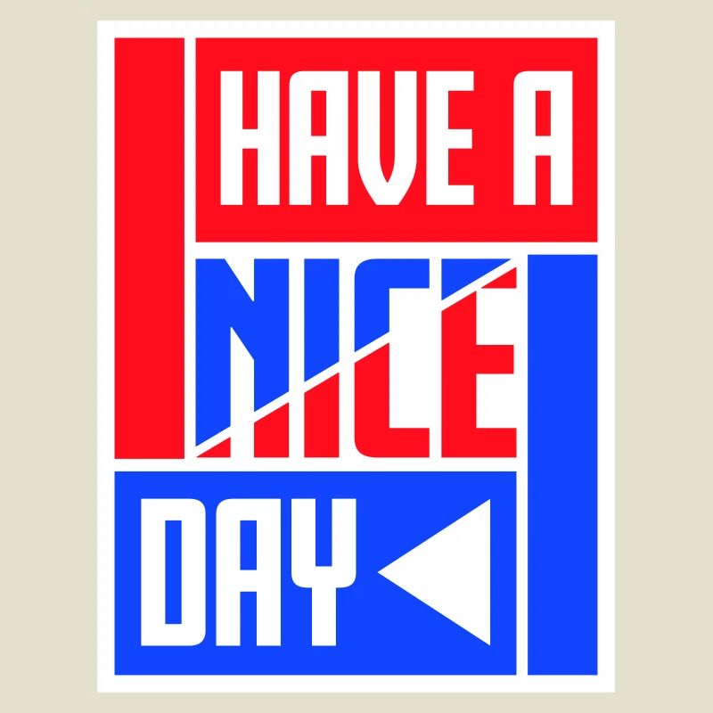 Have A Nice Day Funny Sarcastic Saying Cute