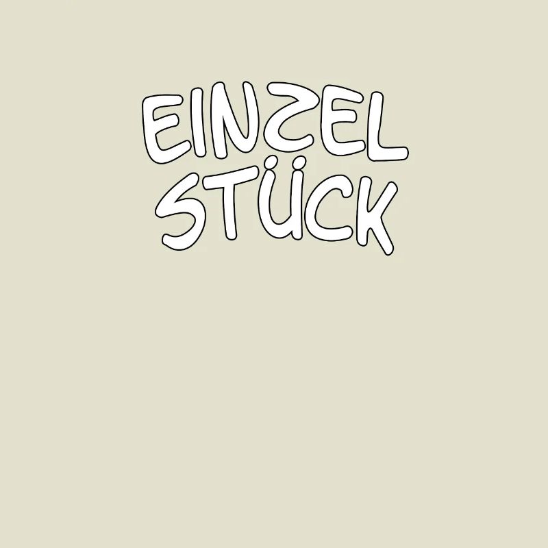 Spruch, Statement - Einzelstück