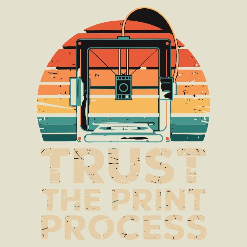Trust The Print Process Retro 3D Printer