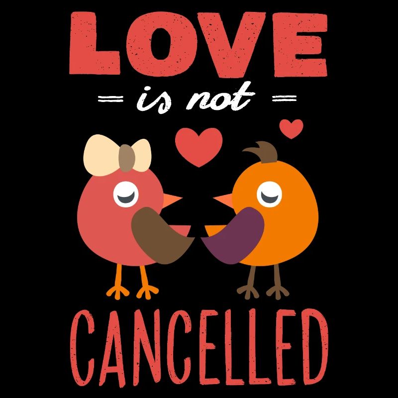 Liebe wird nicht abgesagt! Valentinstag Design