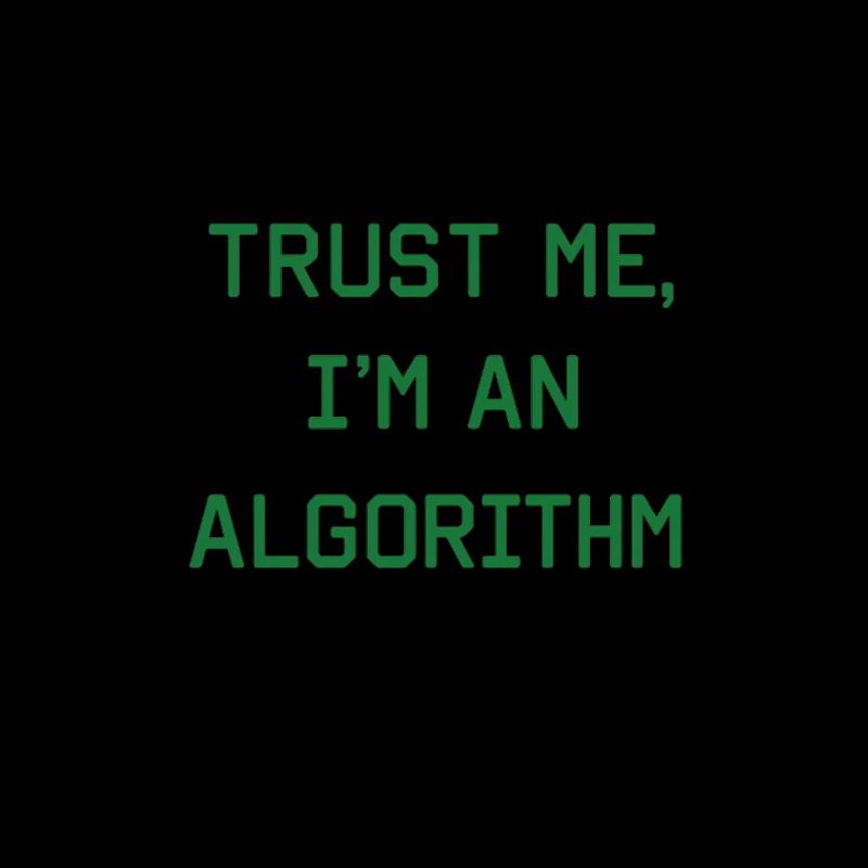 Trust me, I’m an Algorithm – Nerd & Programmierer 