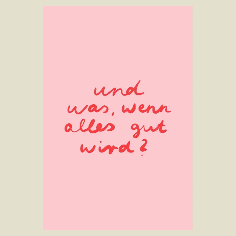 Alles wird gut - rosa rot