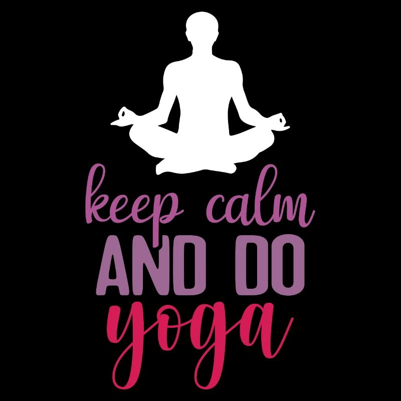 Keep Calm and Do Yoga