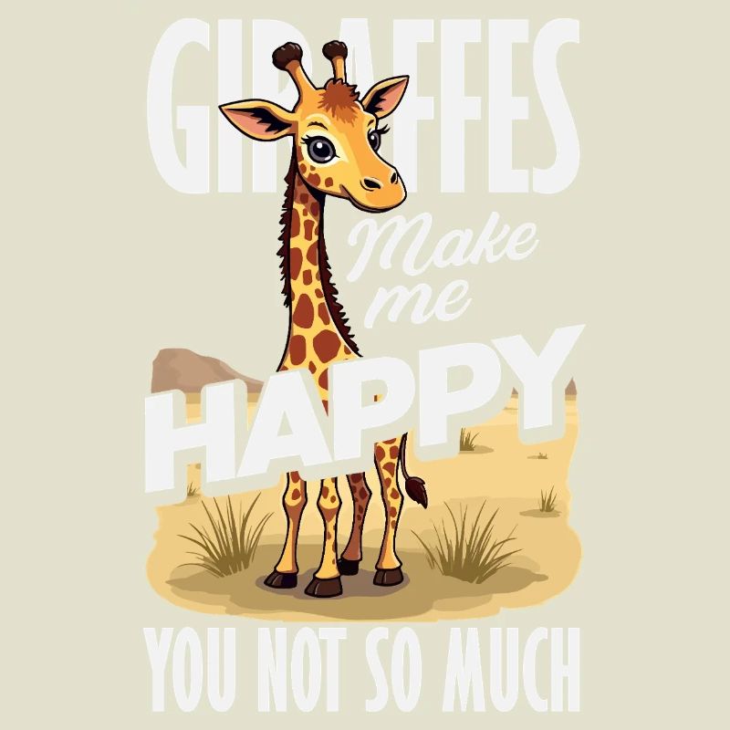 Giraffes make me happy