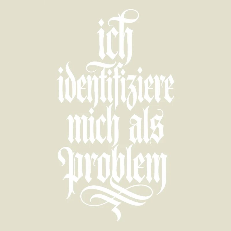 Ich identifiziere mich als Problem