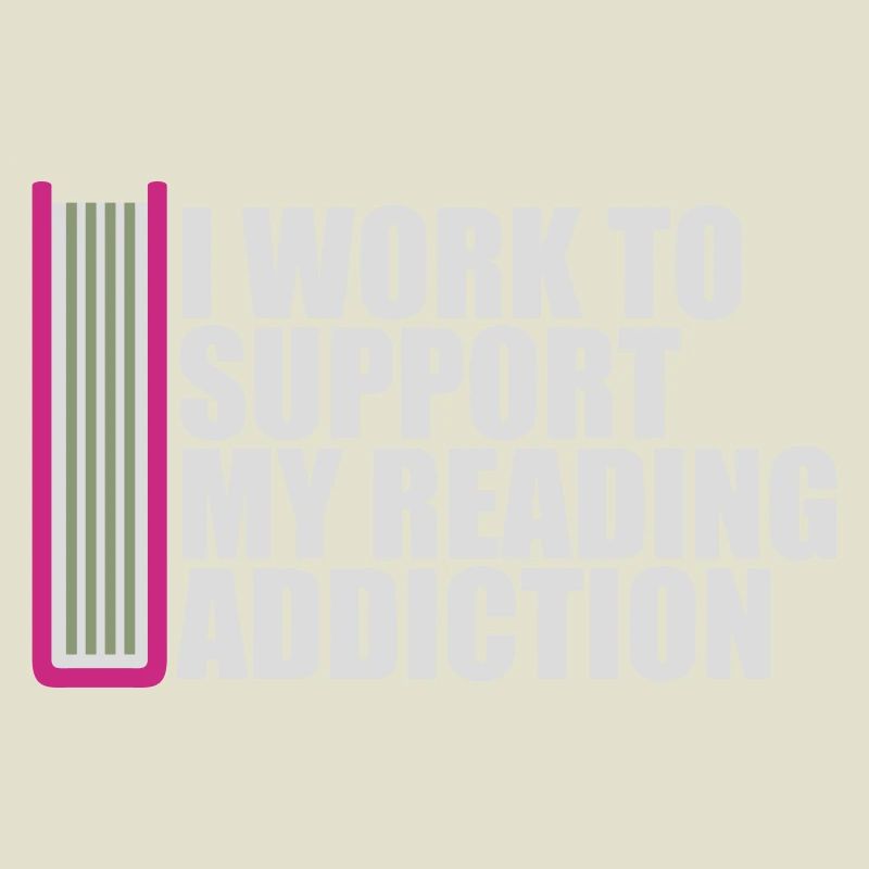 I Work To Support My Reading Addiction Bücher Logo