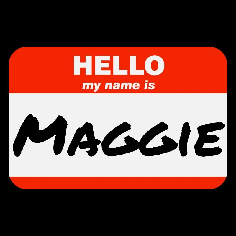 Hello My Name Is Maggie Label Name Tag