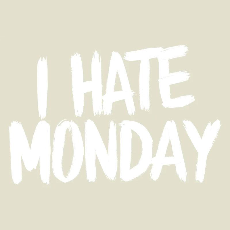 I Hate Monday Divertente Funny