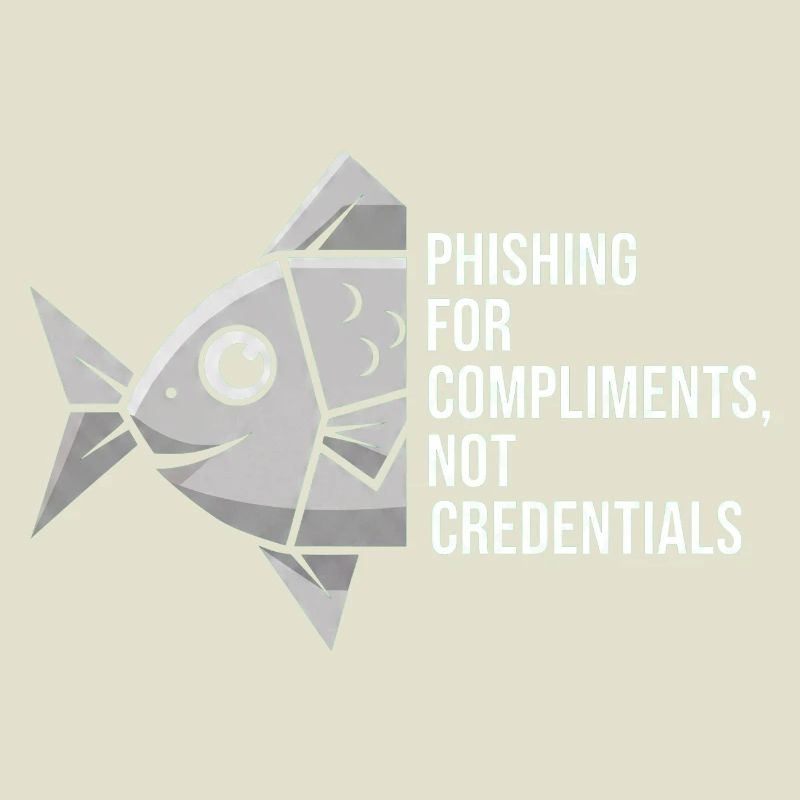 Phishing for Compliments Cyber Security