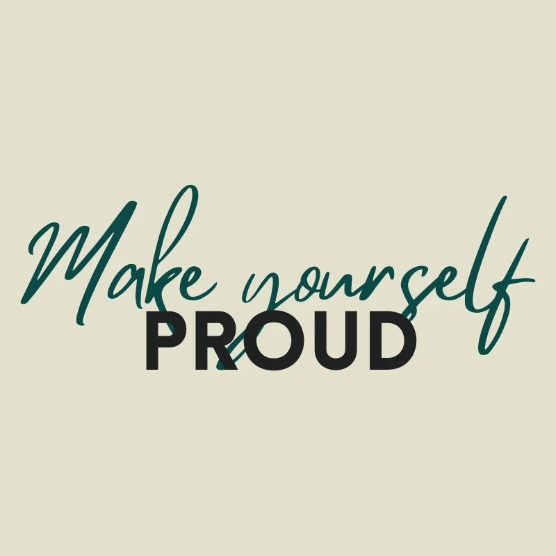Make Yourself Proud Positive Mindset Statement