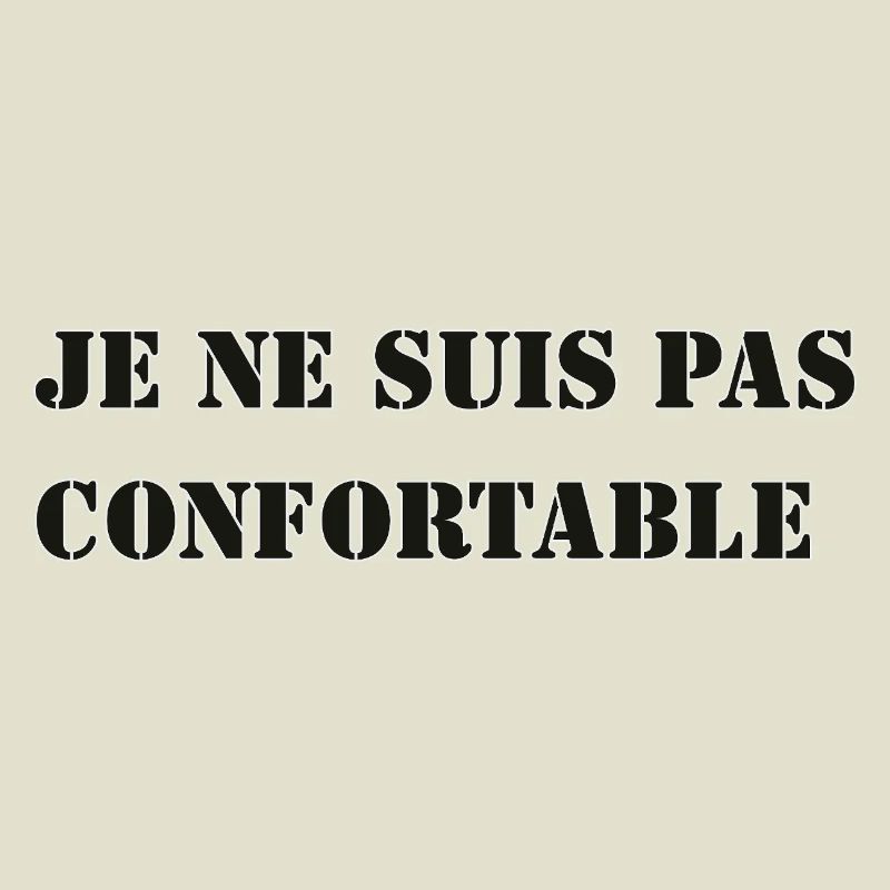 I'M NOT COMFORTABLE.