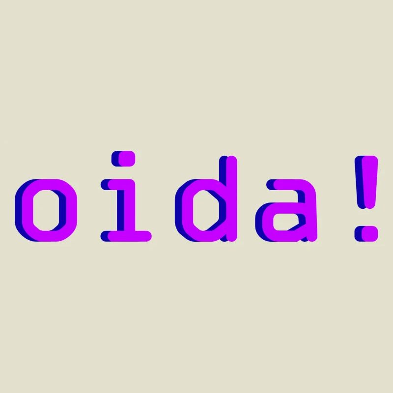 oida!