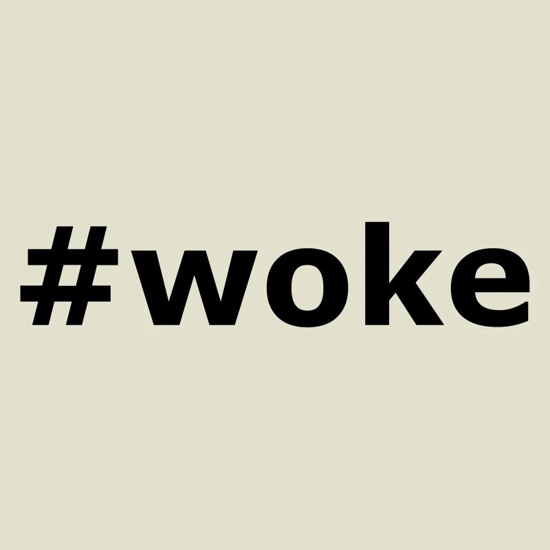 Hashtag Woke Slogan