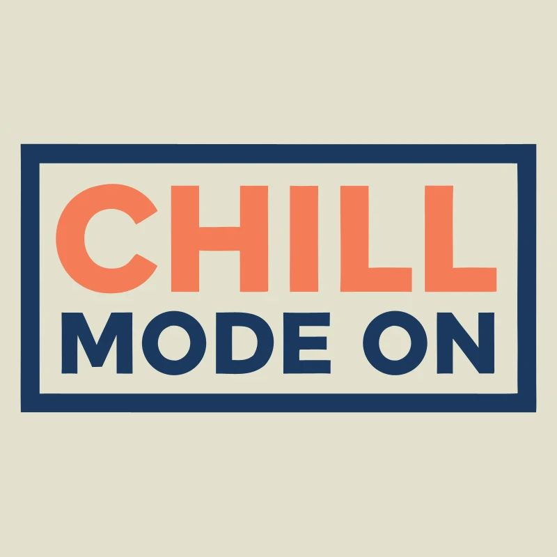 Chill Mode Enabled