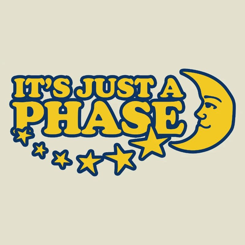 It's Just a Phase