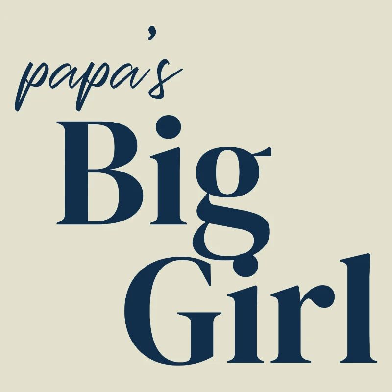 Papas große Mädchen-Typografie