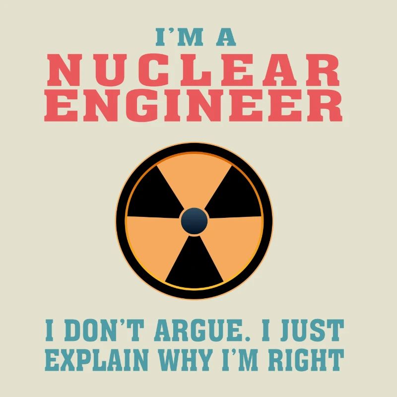 Funny Nuclear Engineering Quote for Nuclear Engine