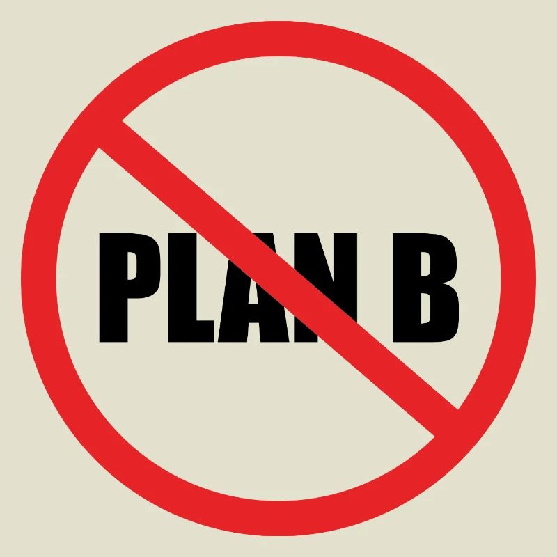 PAS DE PLAN B