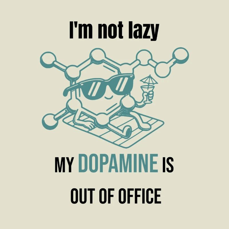Dopamin Molekül - I`m Not Lazy