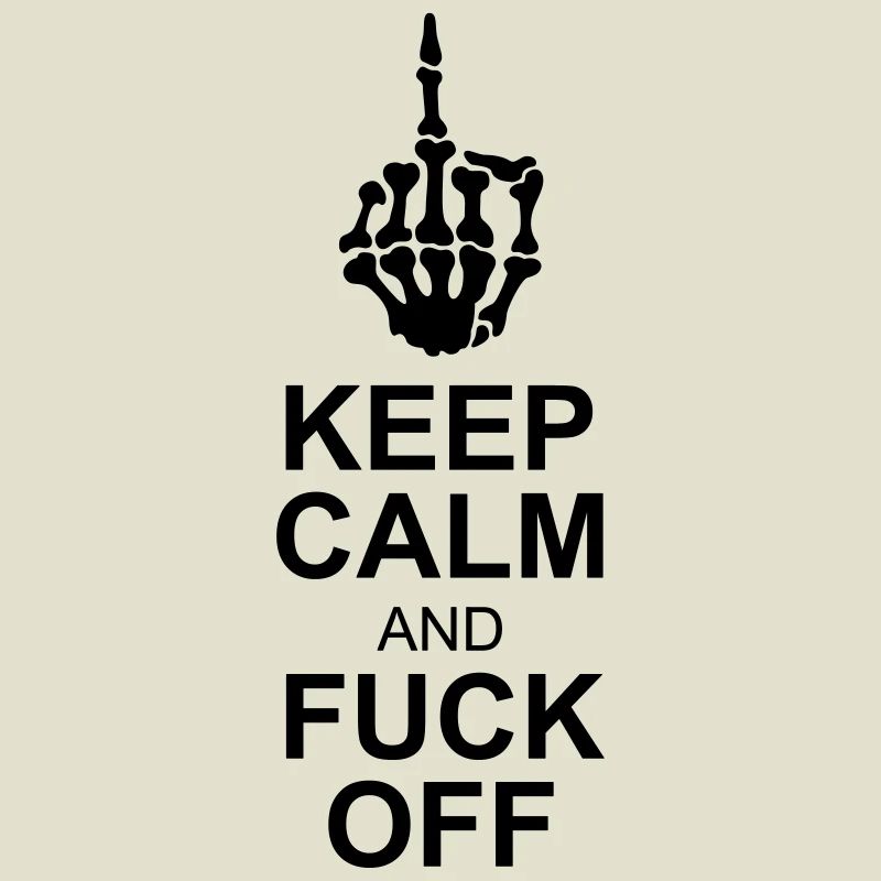 keep calm fuck off