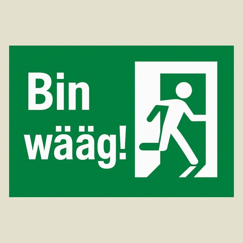 Bin wääg Exit Humour