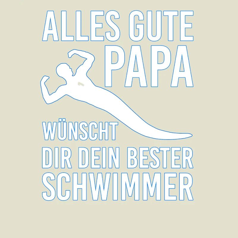 Alles Gute Papa wünscht dir dein bester Schwimmer